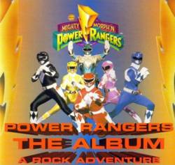 Ron Wasserman : Mighty Morphin Power Rangers The Album: A Rock Adventure